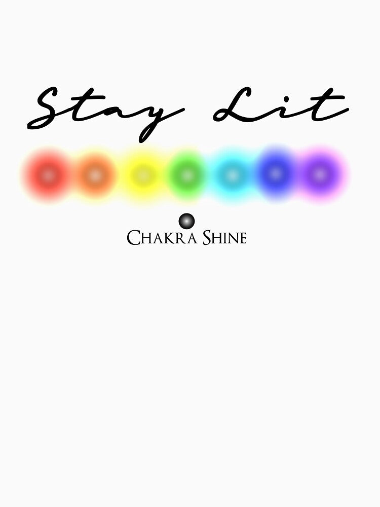 Stay Lit Chakra Shine Chakras 7 Colors Reiki Rainbow by ChakraShine