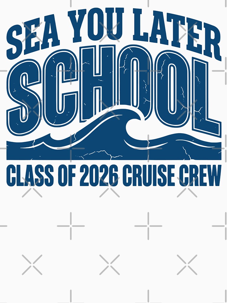Sea You Later School Class of 2026 Graduation Season Senior Trip 2026 by gunaone-design