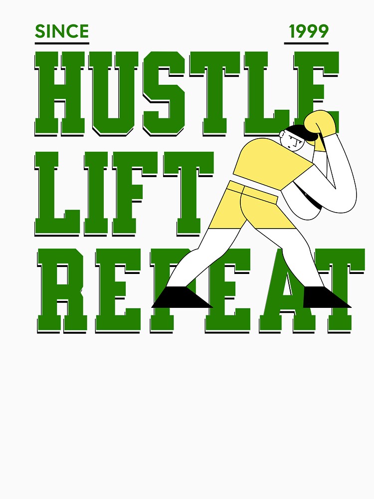 Hustle Lift Repeat – Gym Lifestyle by ByZimbo