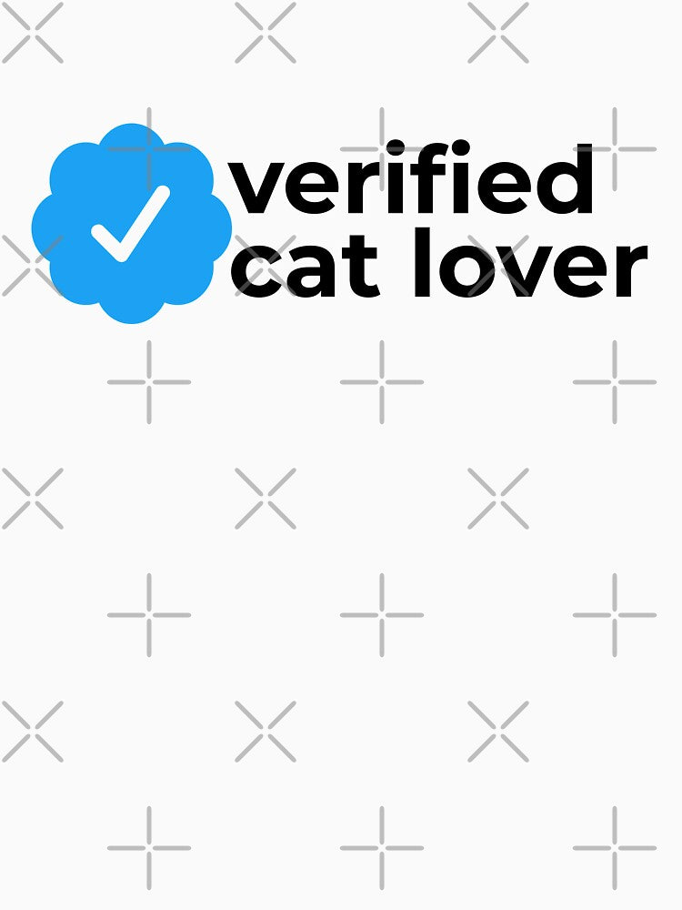 Verified cat lover by EnjoyMyTees