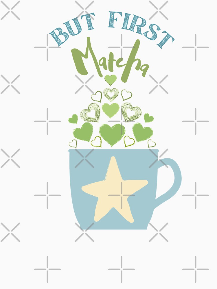 But First Matcha, green tea by zanybay