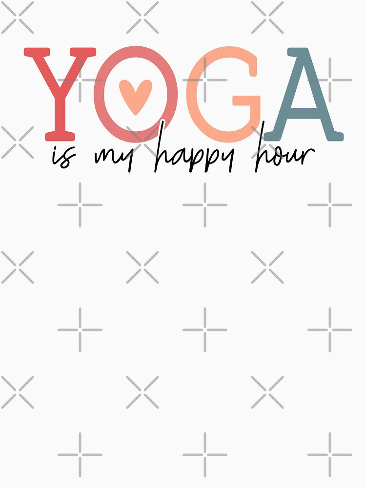 Yoga is my happy hour by Blissvortexshop