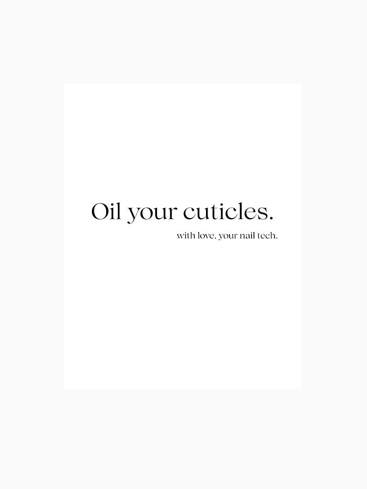 Nail tech - oil your cuticles Minimalistic by thatnailtech
