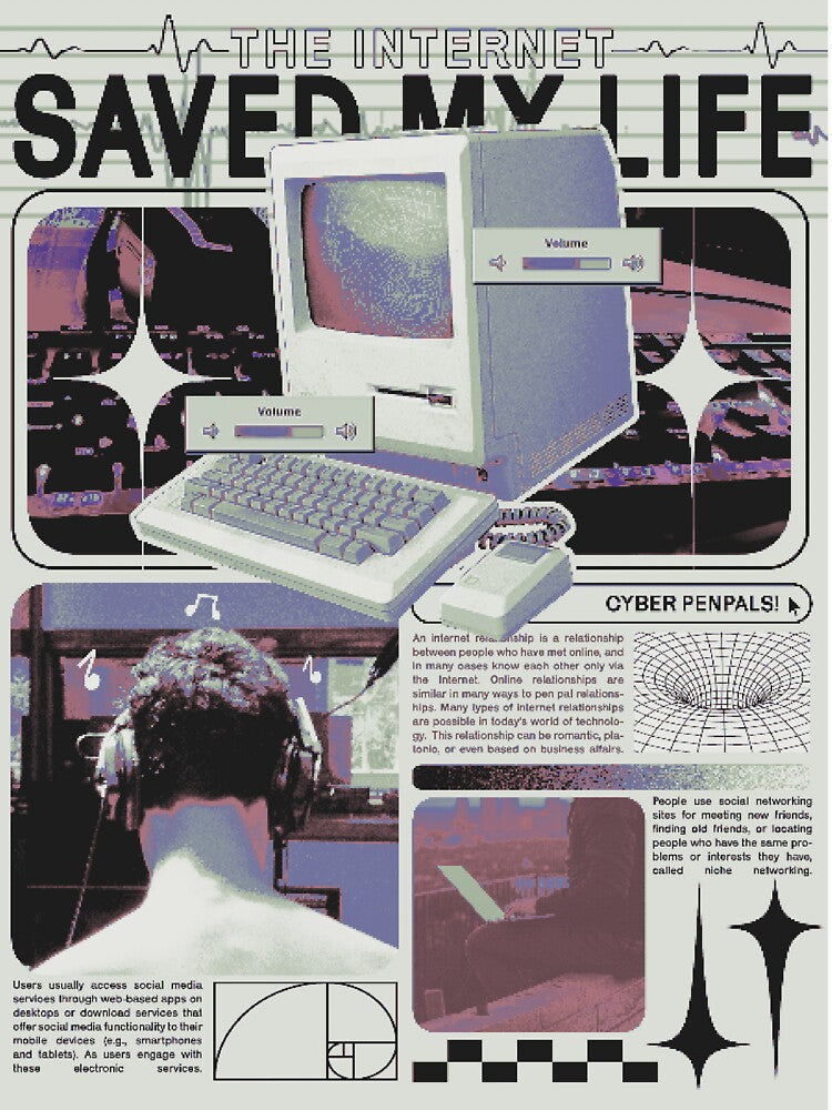 The Internet Saved My Life! by neukrk