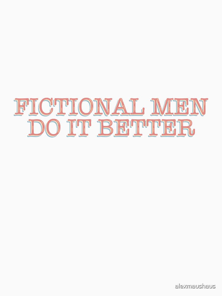 Fictional Men Do It Better Funny Bookish Reader Quote Typography Sticker by alexmaushaus