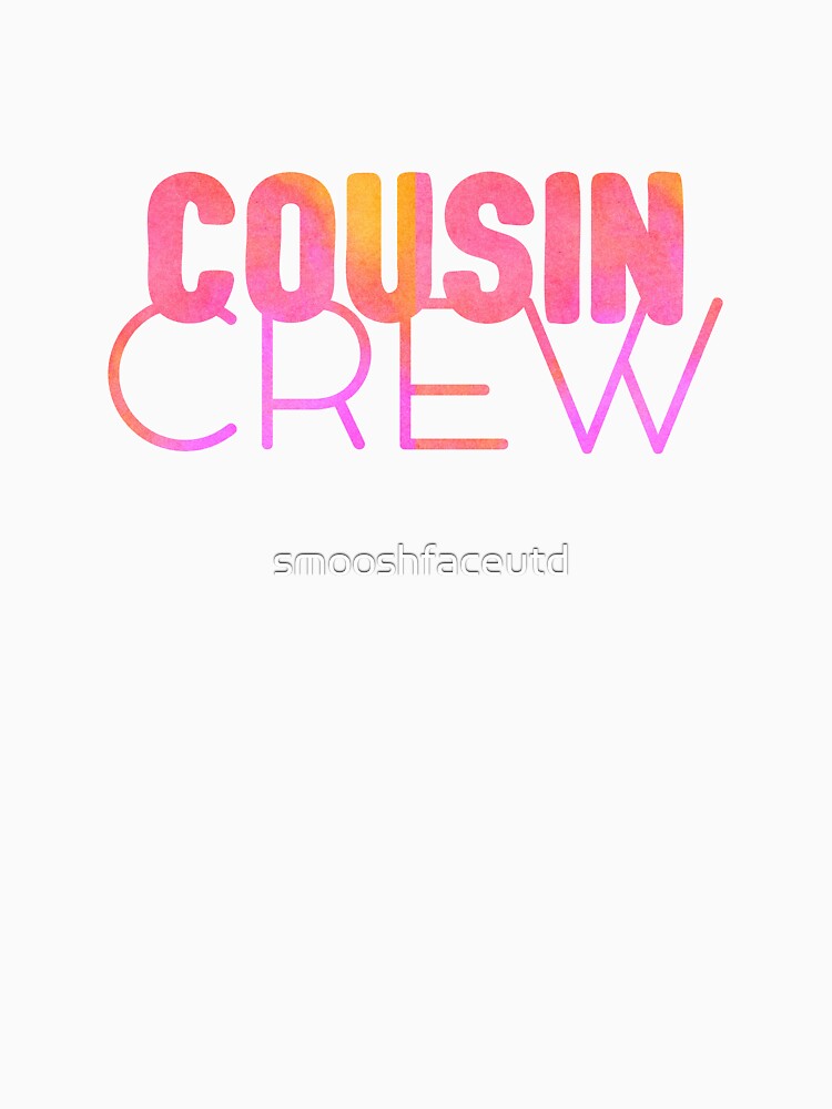 Cousin Crew - cousins make best friends - cousin love - cousin squad - team cousin - cousin typography in pink watercolors by smooshfaceutd