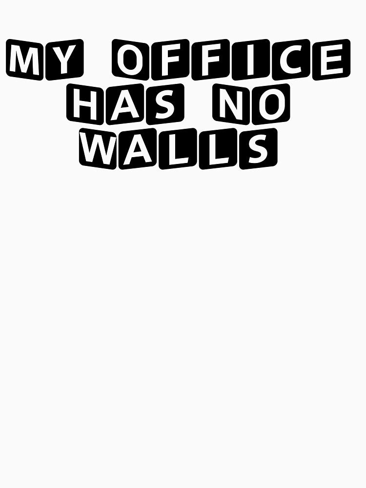 My Office Has No Walls by Ninjacatoff