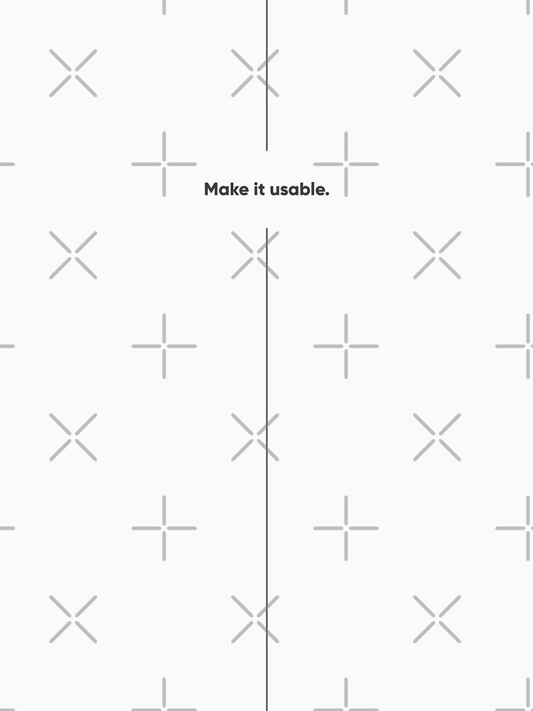 Make it usable. – Minimalist UX/UI & Product Design Statement. Designer's life. by Artio-ArtShop