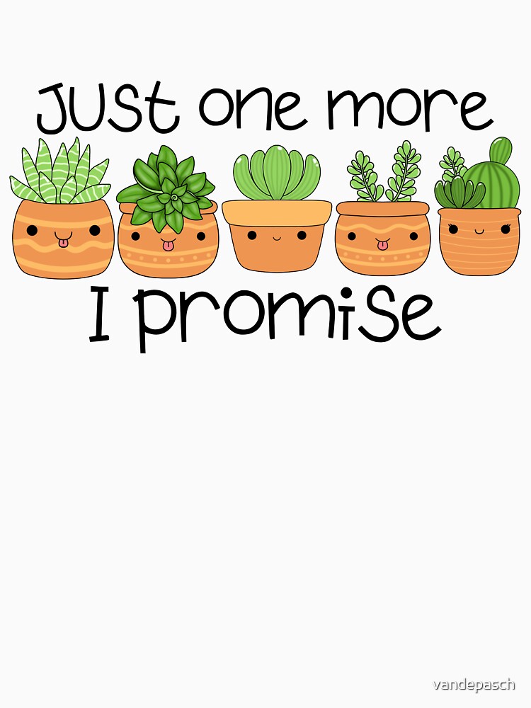 Just One More Plant I Promise by vandepasch