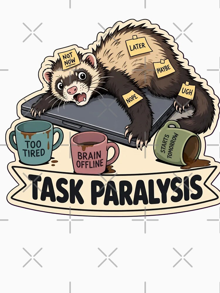 Task Paralysis Ferret | Funny ADHD Neurodivergent Humour Doodle by StickyGuys