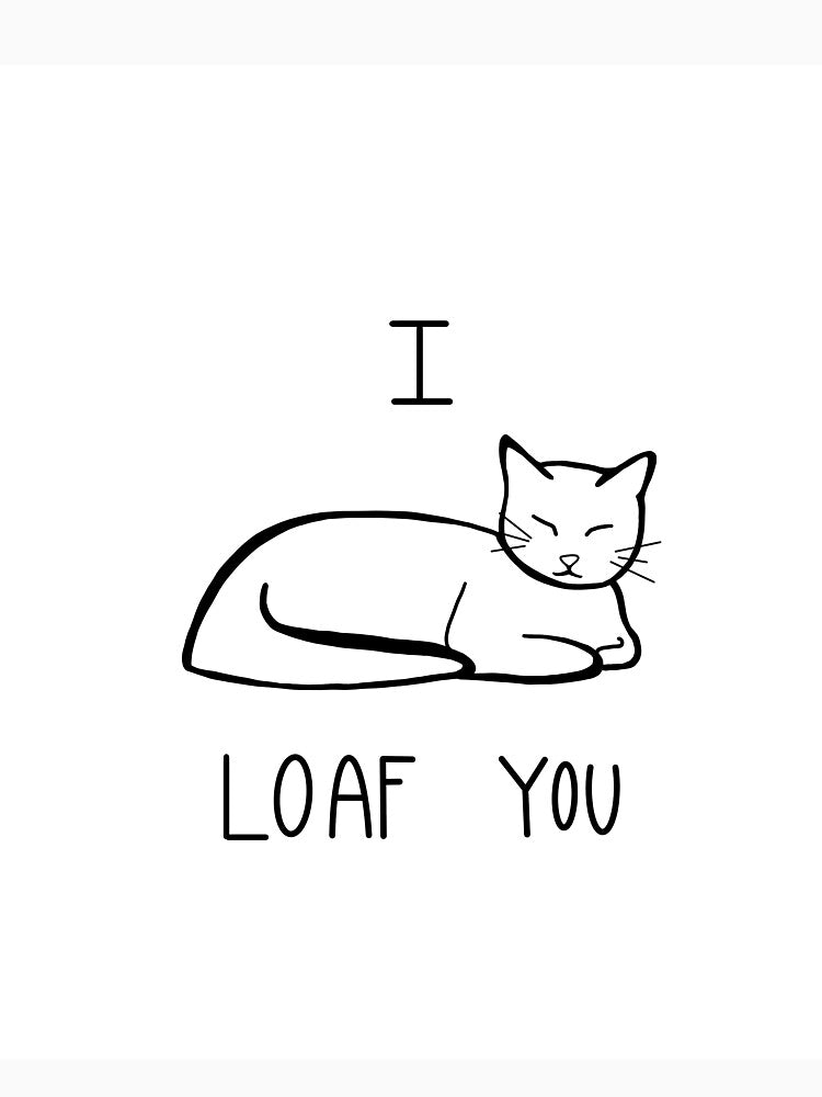 I Loaf You by Amandacrystal