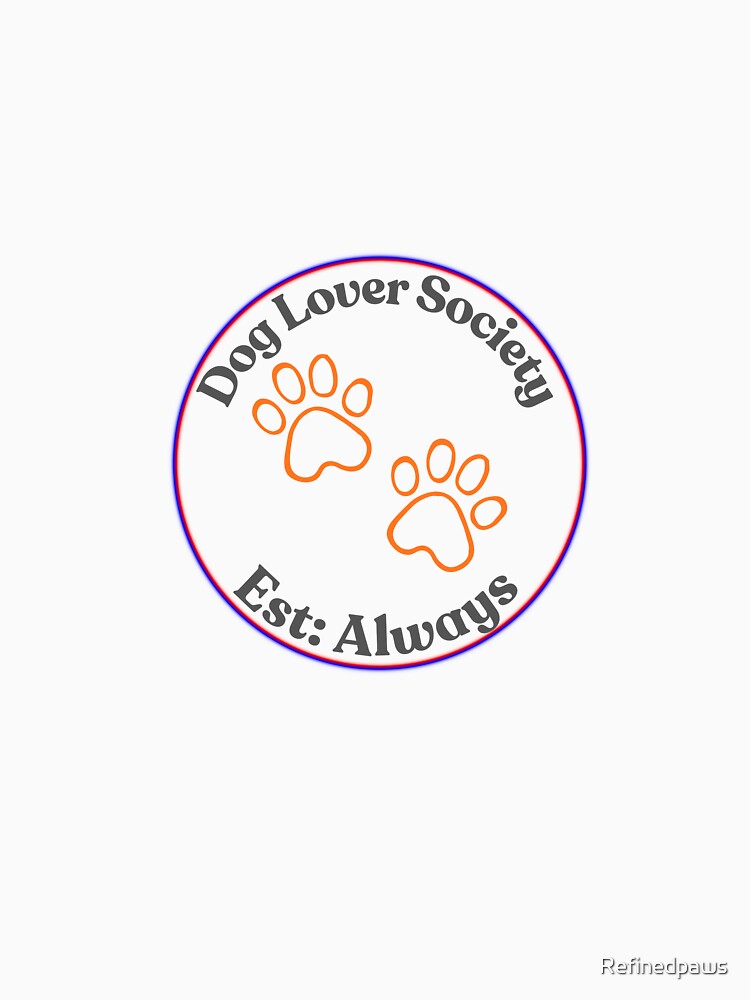 Dog Lover Society Badge Shirt Cute Dog Lover Gift by Refinedpaws