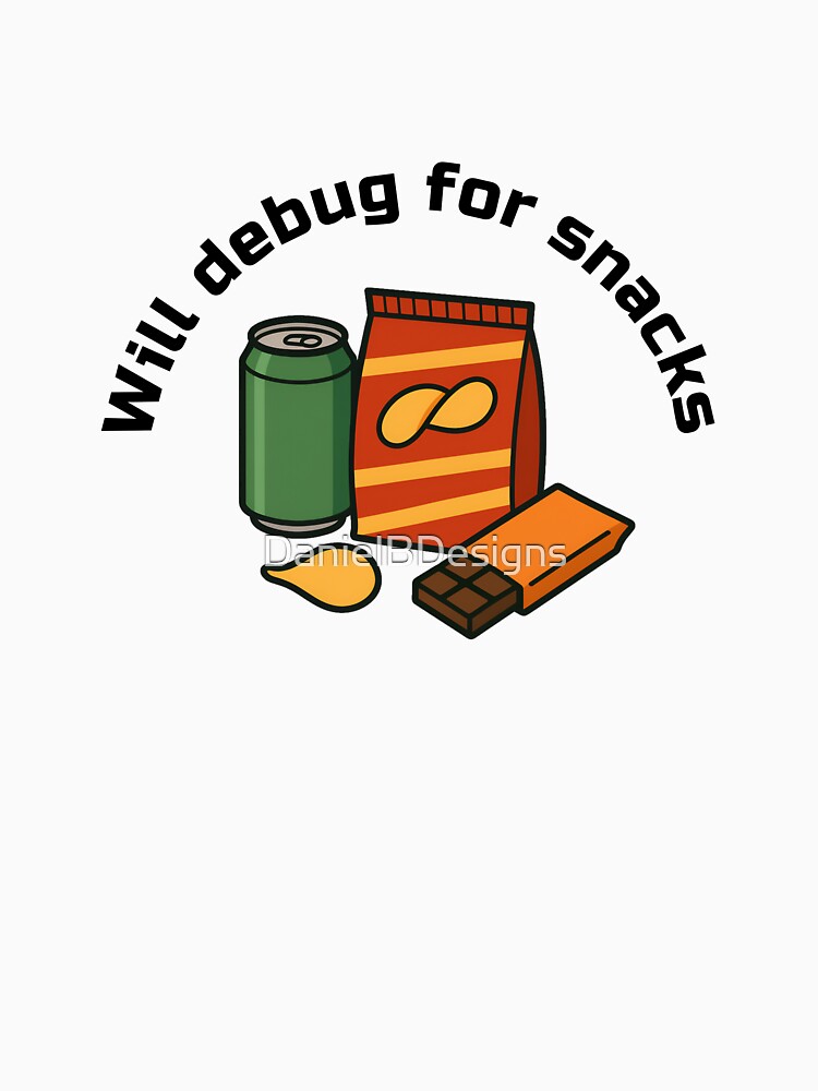 Will Debug for Snacks – Funny Programmer Tee by DanielBDesigns