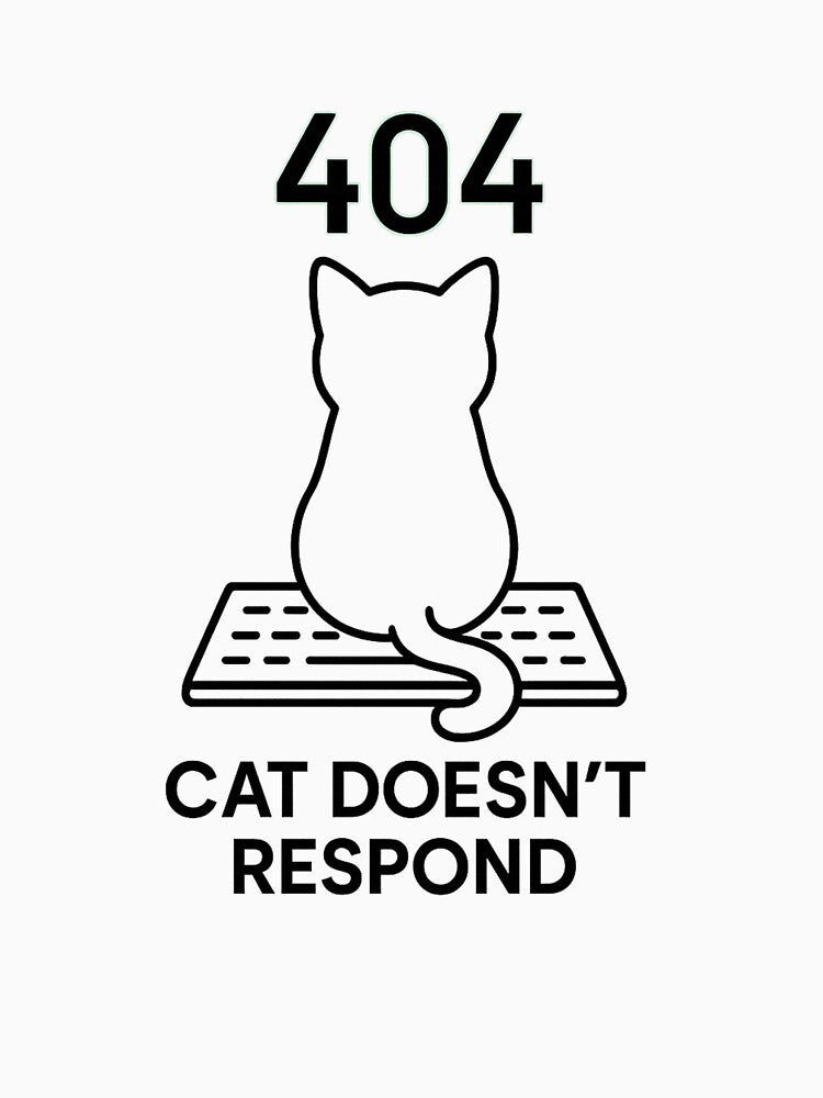 404 Cat Doesn’t Respond Tee – Gift for Programmers & Cat Lovers – Funny Tech Geek Style by PurfectAttitude