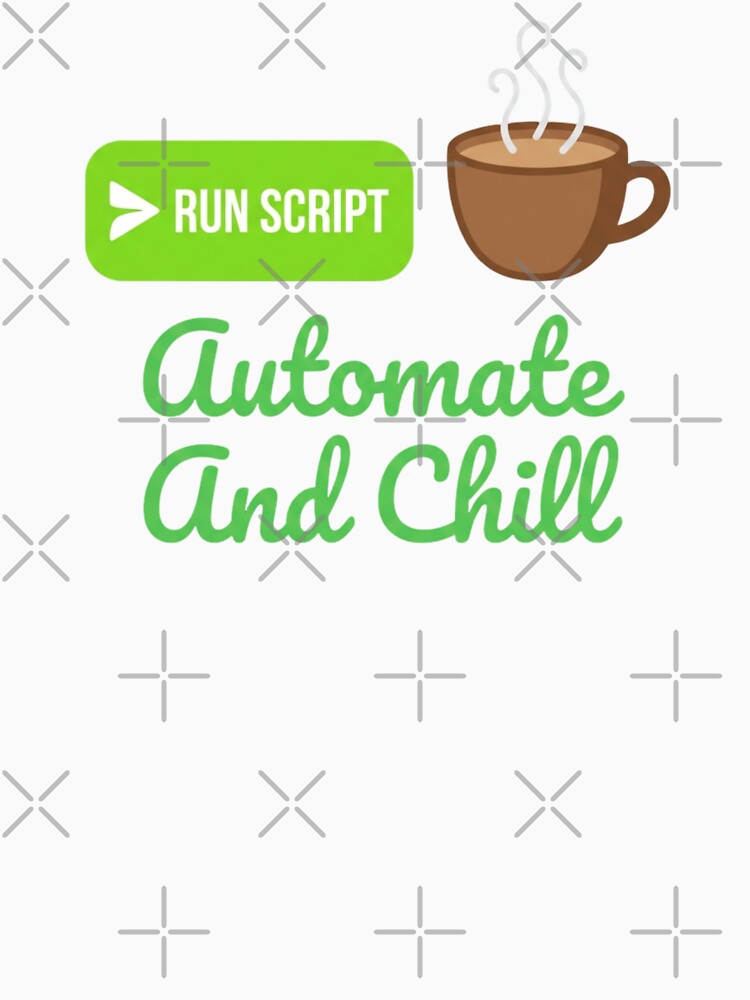Run Script Automate And Chill Funny Text Art for Programmer by chattsuede
