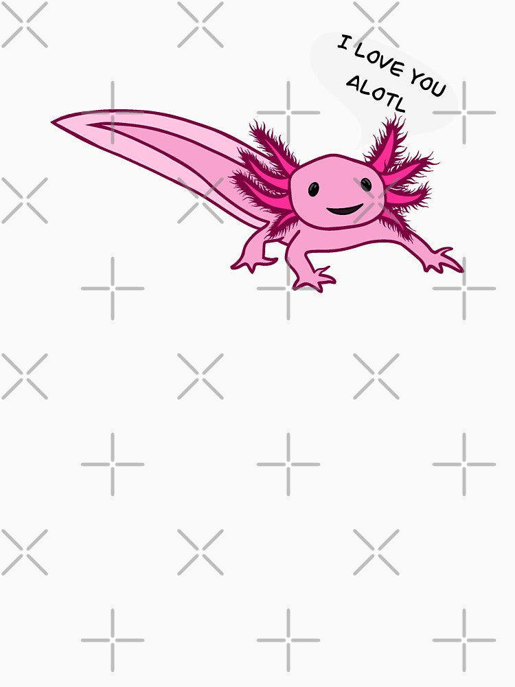 I Love You Alotl, Axolotl by ashstash