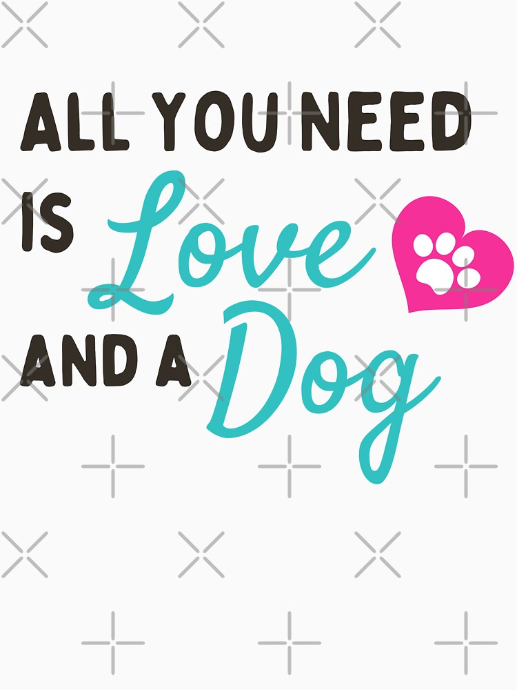 All you need is love and a dog by Rooted Creations