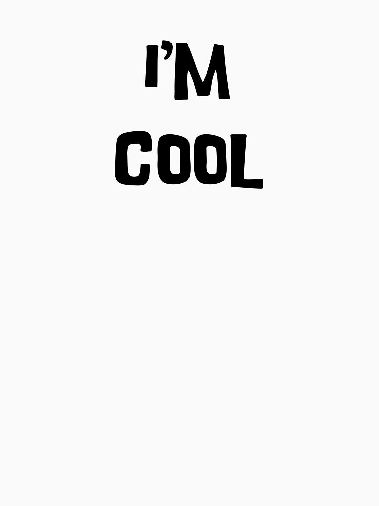 I'm COOL by binmaster3000