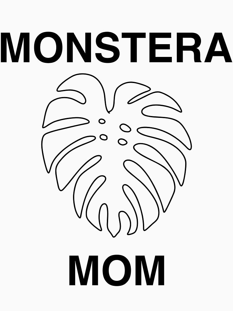 Monstera Mom (black text) by ArtByBaird