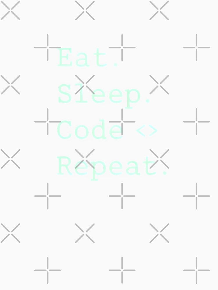 Eat Sleep Code Repeat – Funny Programmer Quote for Coders & Developers by Style-Sense