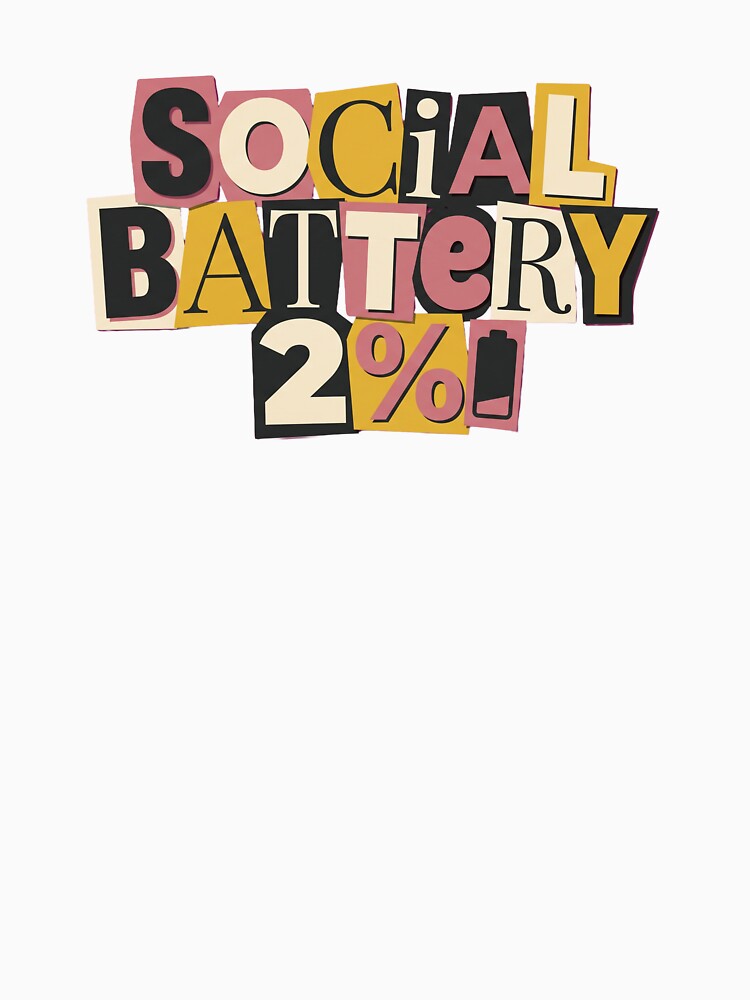 Social Battery 2% Ransom Note Type Collage Design by Ninjacatoff