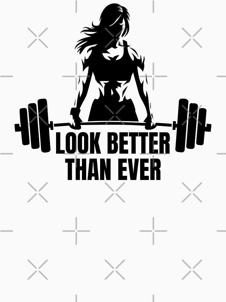 Look Better Than Ever - Motivational Fitness and gym quote by GraphicDream