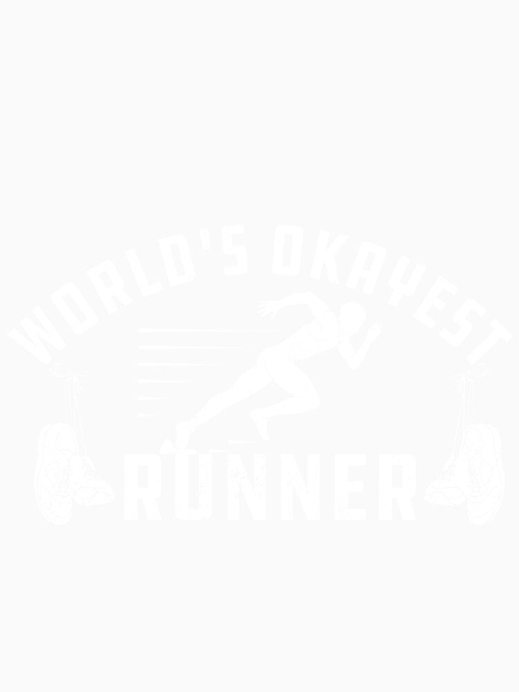 World's Okayest runner Funny Gift For runners by alipapi