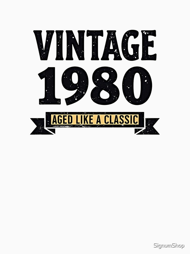 Vintage 1980: Aged Like a Classic by SignumShop