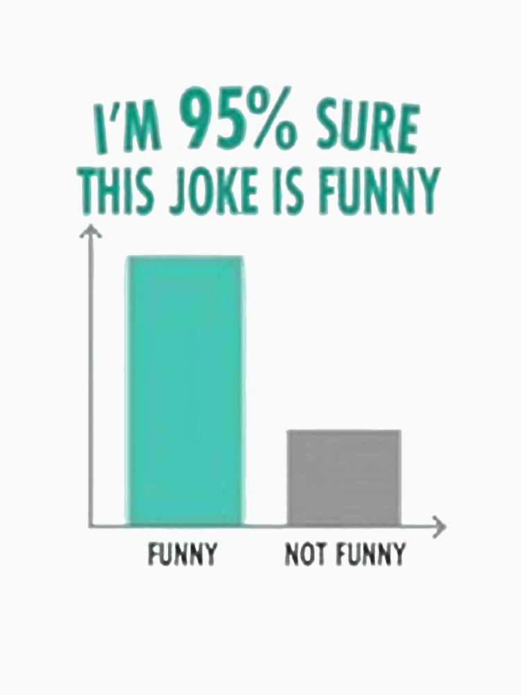 im 95% sure this joe is funny Data Driven jokes by WAISLYV
