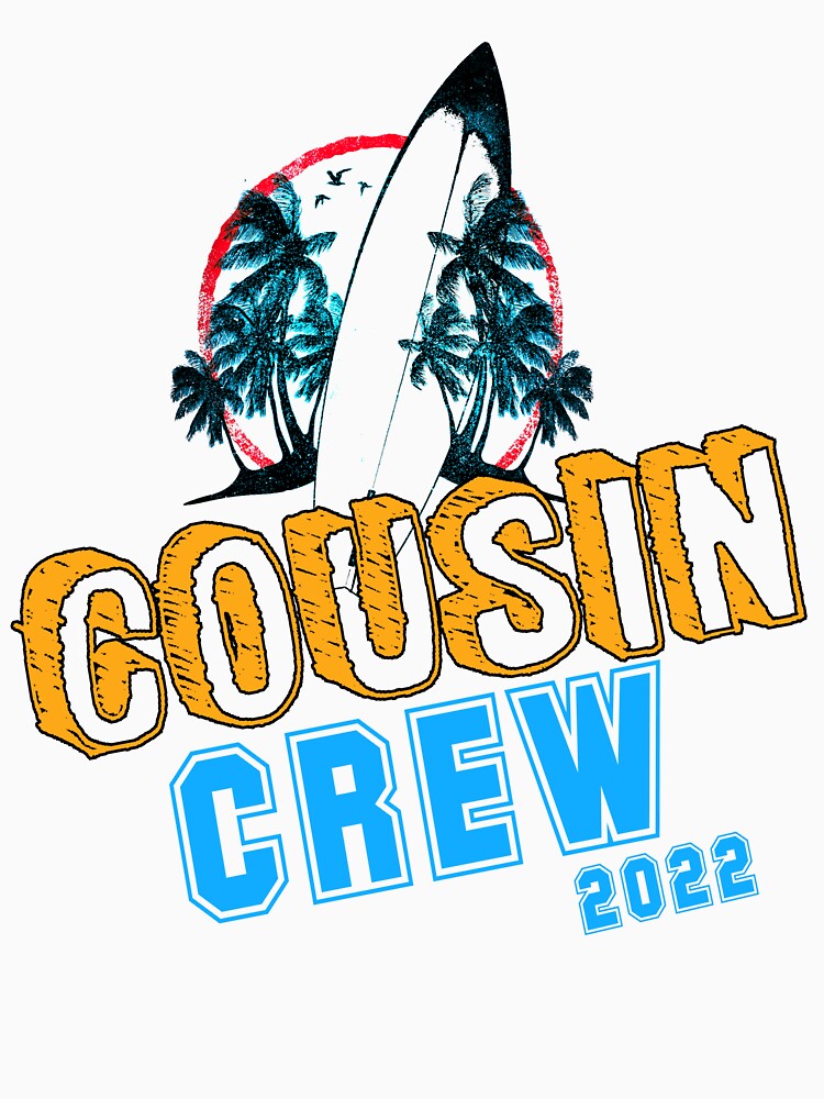 Cousin crew Camp 2022 Family Camping Summer Vacation Crew ,Friends Reunion Trip Squad by Havic  Tees