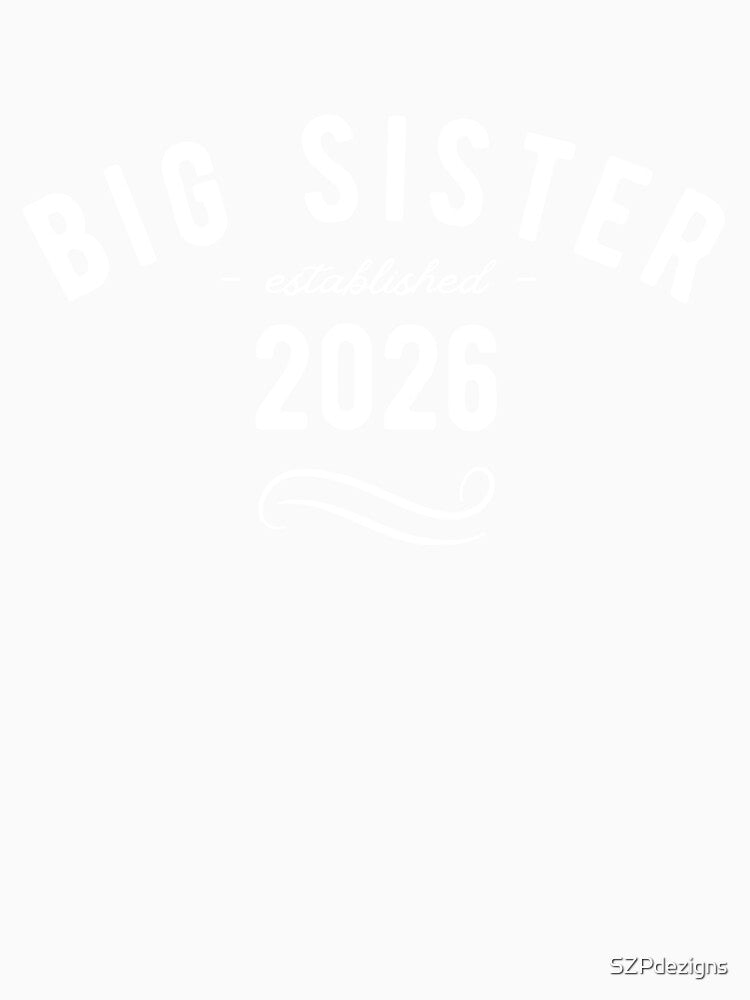 Big Sister Est Established 2026 New Baby Sibling by SZPdezigns