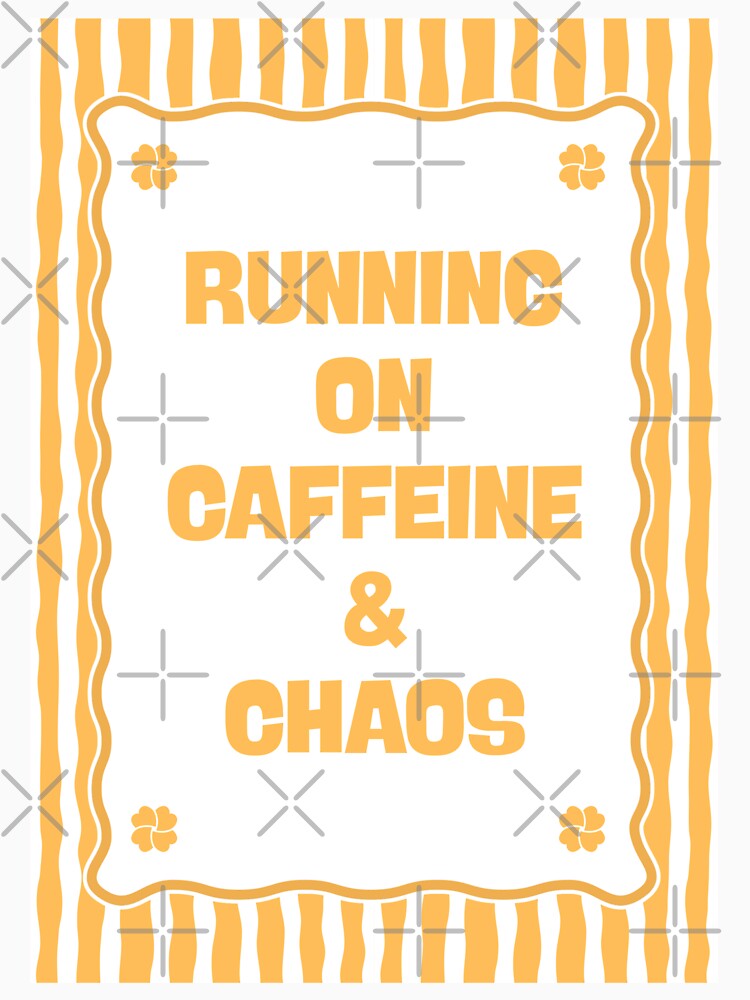 Running On Caffeine and Chaos in Yellow by Dondonmart
