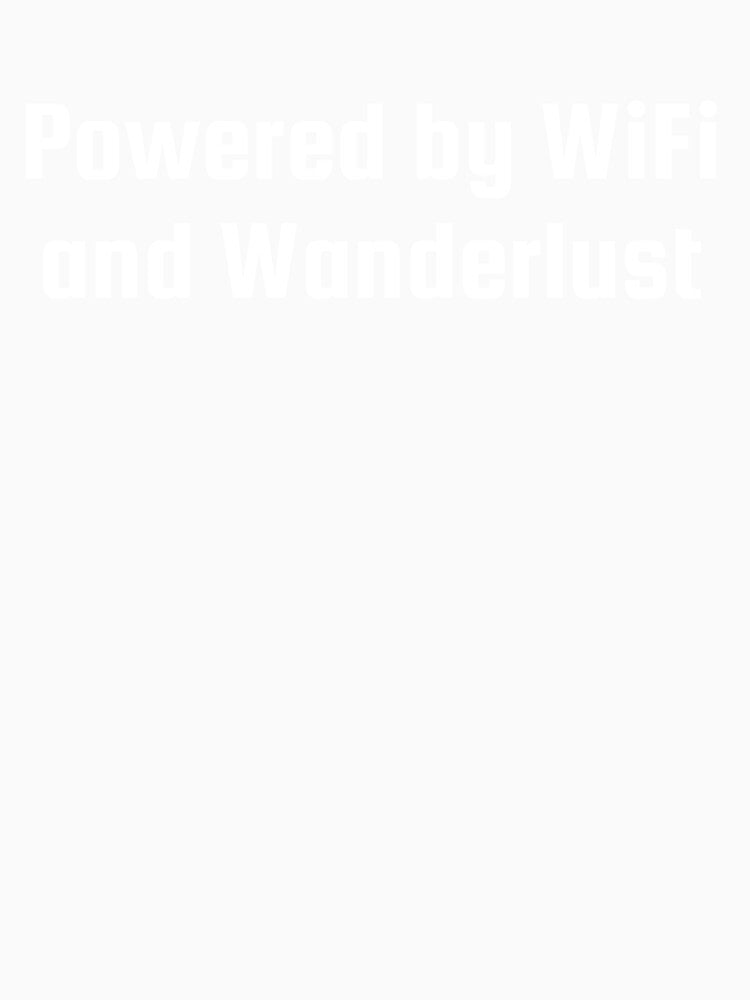 Powered by WiFi and Wanderlust by Ninjacatoff
