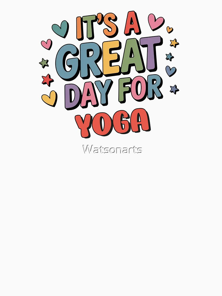 It's a Great Day for Yoga - Funny Yoga Lover by Watsonarts