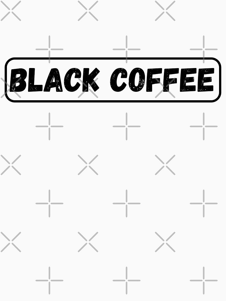 Black Coffee (Black) by MonarchMerch