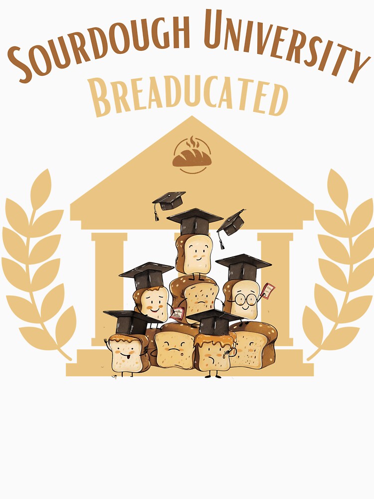 Sourdough University Breaducated gift for bread fan by YenViolet