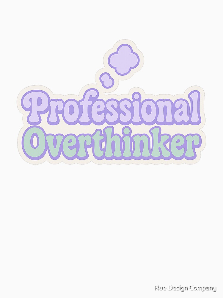 Professional Overthinker Text Sticker by Rue Design Company