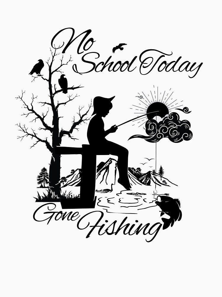 No School Today Gone Fishing Youth Student Angler Art by AXENT Designs