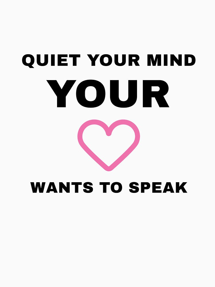 Quiet Your Mind by RiseandShineTee