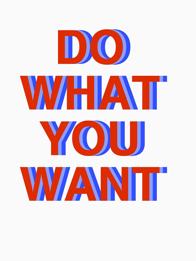 Do What You Want Retro 3D Neon Layered Quote by chl033