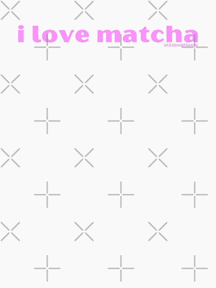 I love matcha, v11b, pink | by @lilsboobthangs by lilsboobthangs