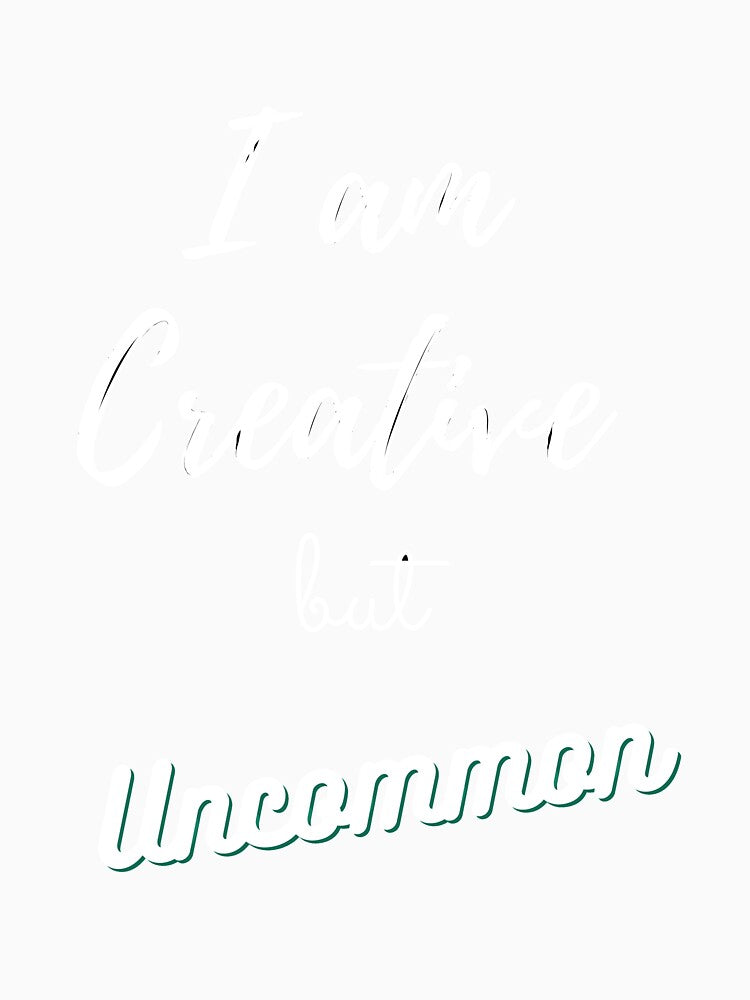 I am Creative buy Uncommon by SamBilStore