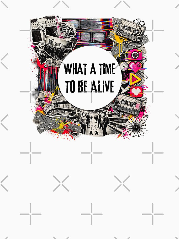What A Time To Be Alive - Punk Collage Glitch Art Political Pop Culture by Neurospicy Trolls