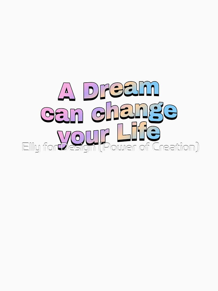 A Dream can change your life - Pastel Gradient Motivational Quote by Elly for Design (Power of Creation)