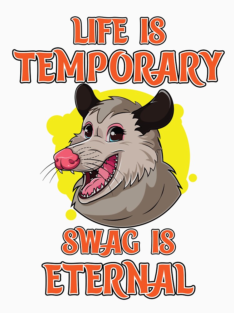 Life Is Temporary Swag Is Eternal by hpsagor
