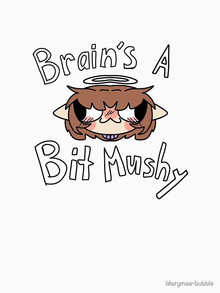 Mushy Brain ? by Marymae-bubble