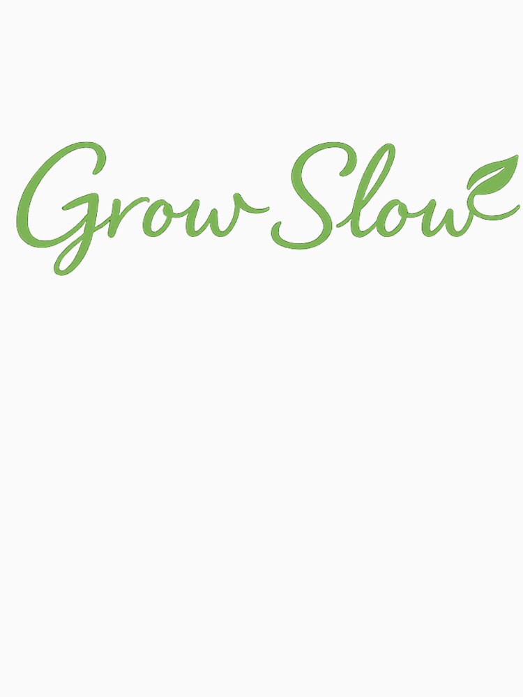 Grow Slow Minimalist Plant Lover Quote – Botanical Aesthetic Calm Living Design by Ladys-Gents