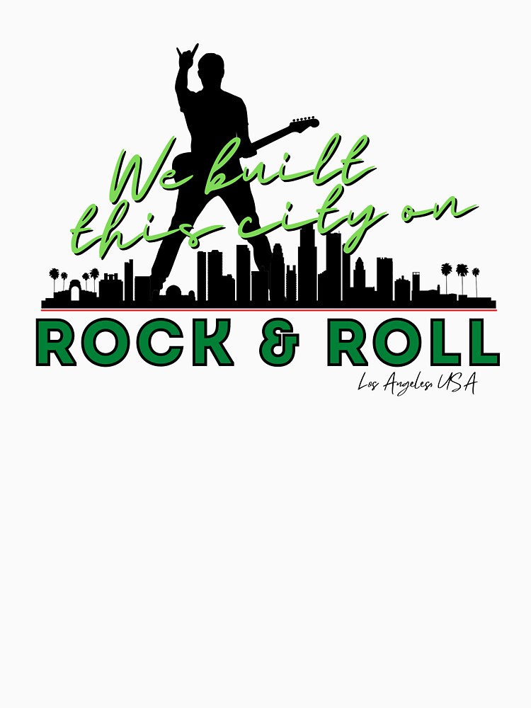 We Built this City - Los Angeles, Green by Mean-Musician