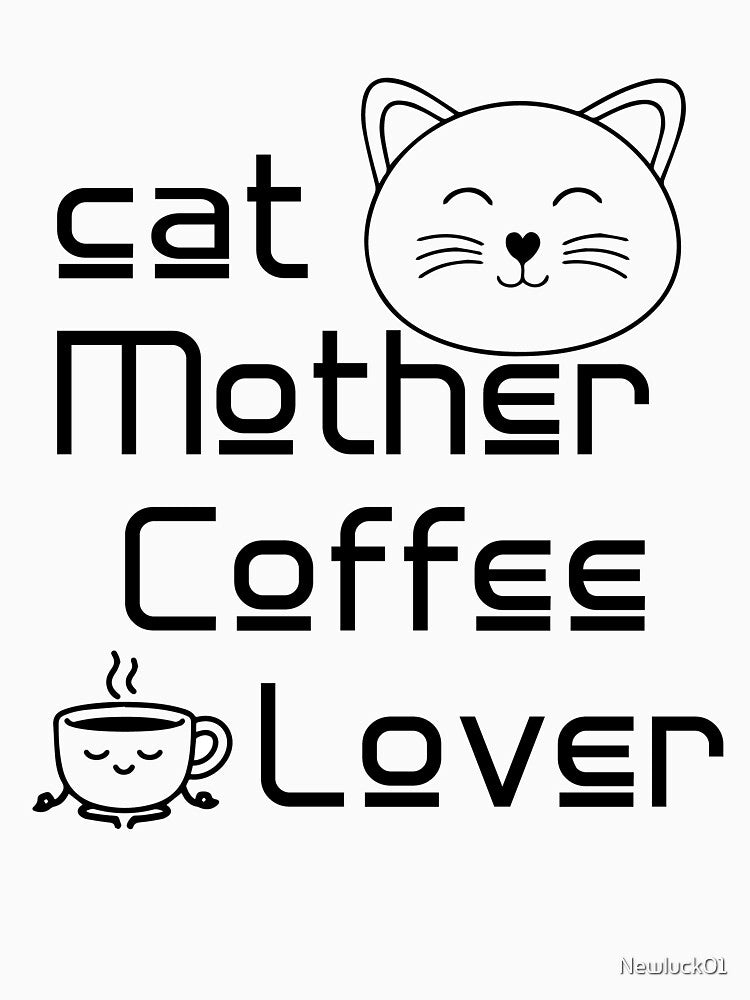 Cat Mother Coffee Lover by Newluck01
