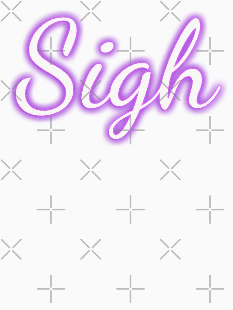 Neon Purple Glow "Sigh" by Fun Funky Designs